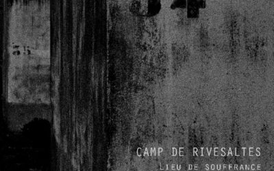 JUIN 2018 – Sortie du livre « Camp de Rivesaltes »