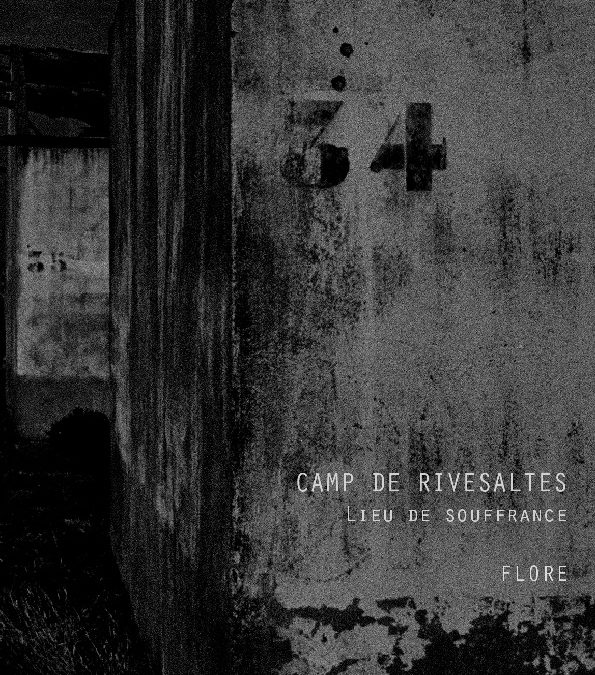 JUIN 2018 – Sortie du livre « Camp de Rivesaltes »